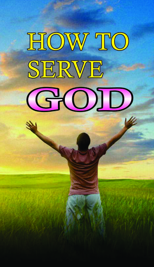 How to serve God