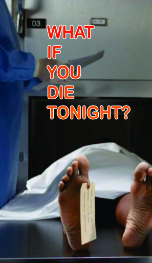 WHAT IF YOU DIE TONIGHT